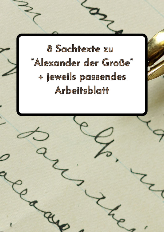 8 Sachtexte incl. jeweils passendes Arbeitsblatt rund um das Thema Alexander der Große