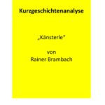 Analyse der Kurzgeschichte „Känsterle“ von Rainer Brambach