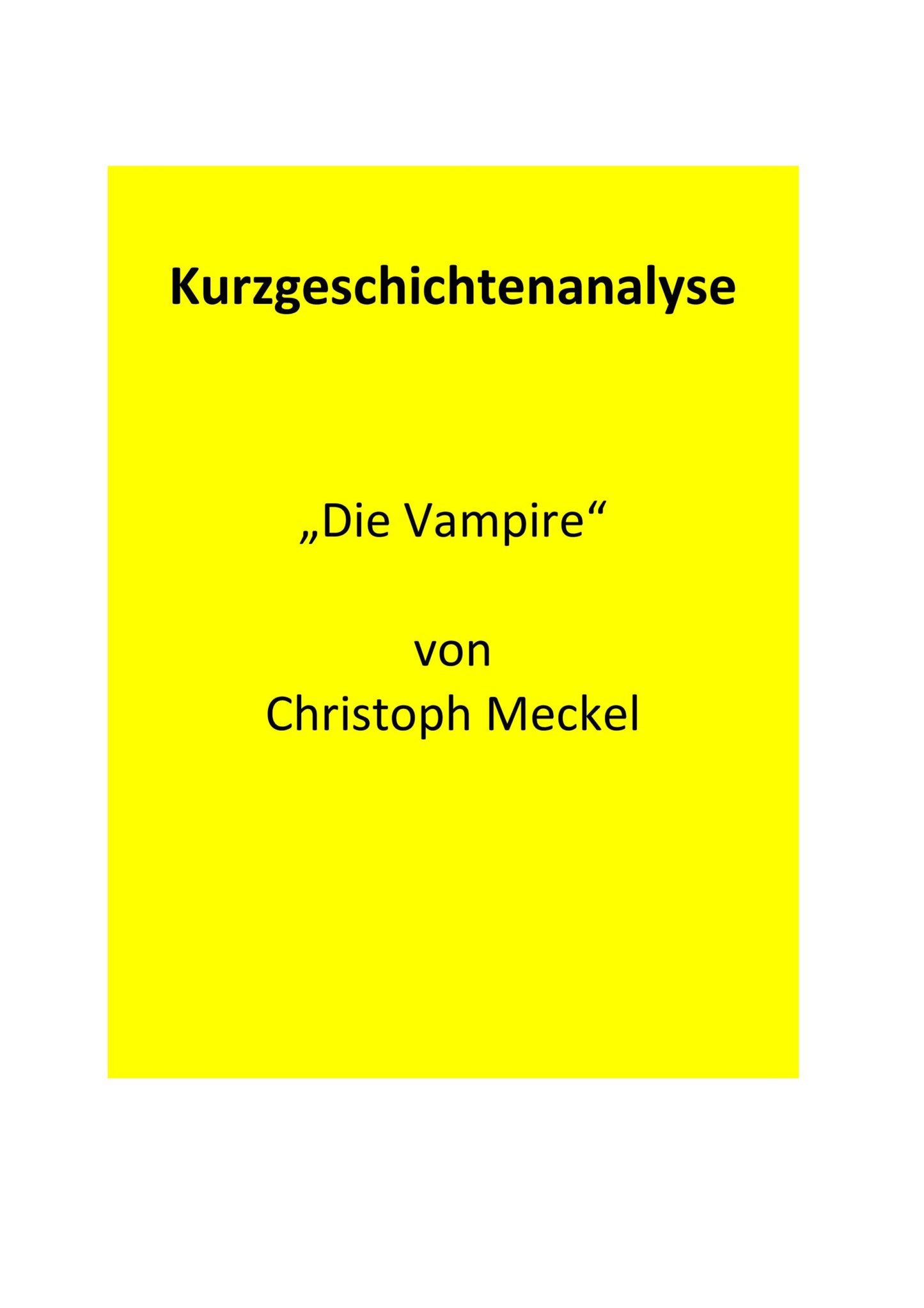 Analyse der Kurzgeschichte „Die Vampire“ von Christoph Meckel