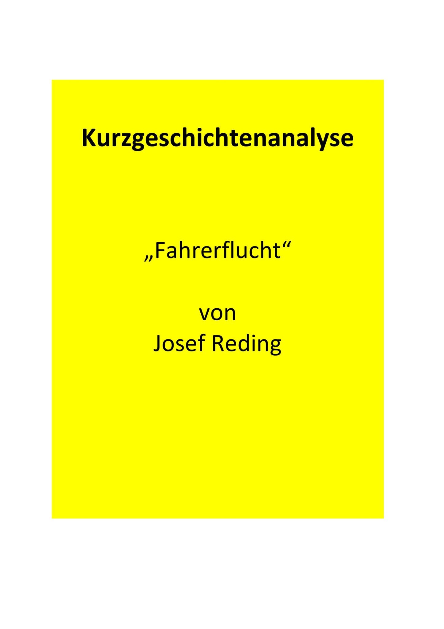 Analyse der Kurzgeschichte „Fahrerflucht“ von Josef Reding (1964)