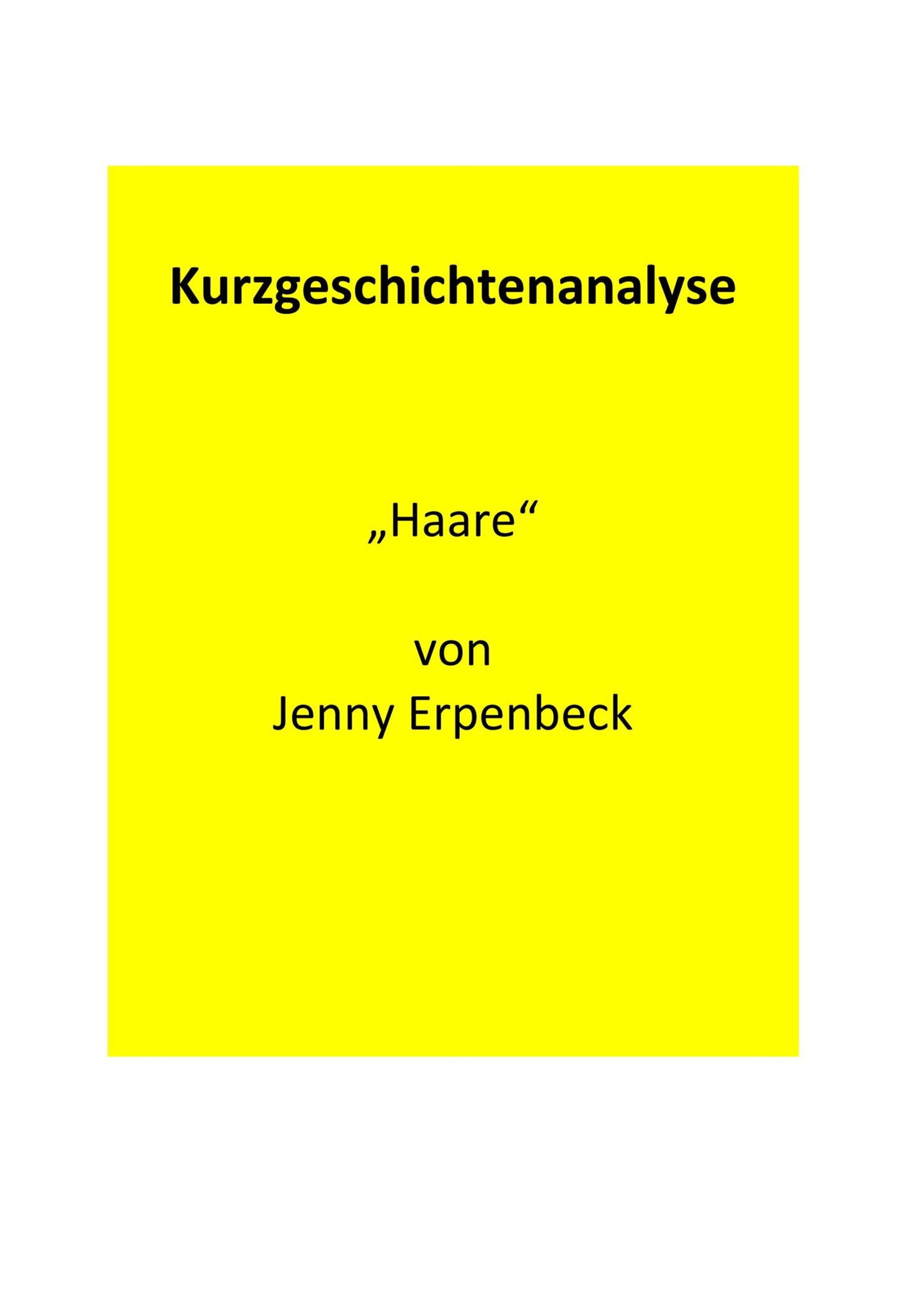 Analyse der Kurzgeschichte „Haare“ von Jenny Erpenbeck (2001)