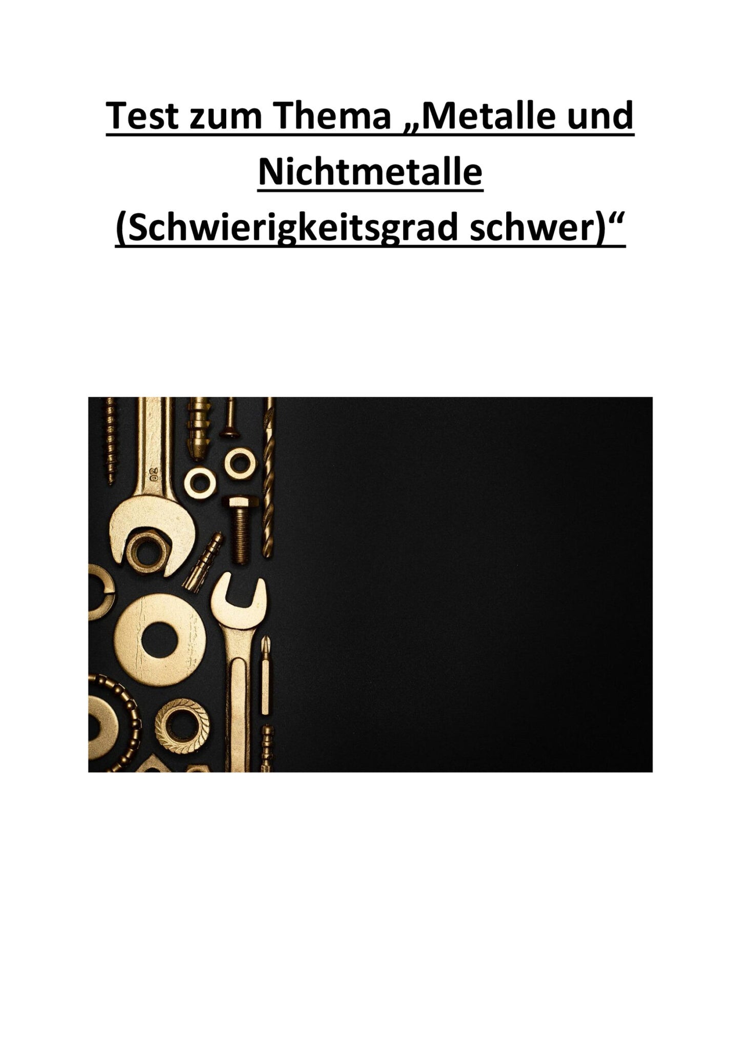 Test zum Thema „Metalle und Nichtmetalle (Schwierigkeitsgrad schwer)“