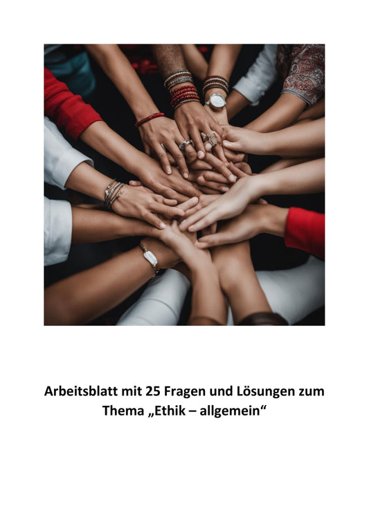 Arbeitsblatt zum Thema "Ethik" mit 25 Fragen und Lösungen