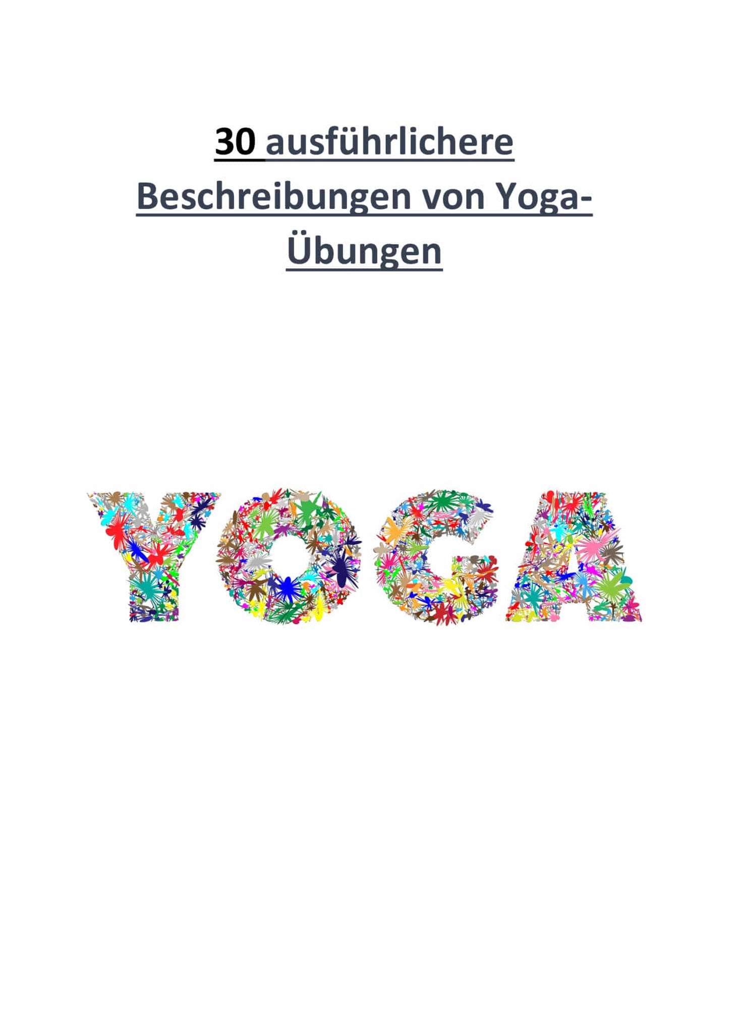 30 ausführlichere Beschreibungen von Yoga-Übungen